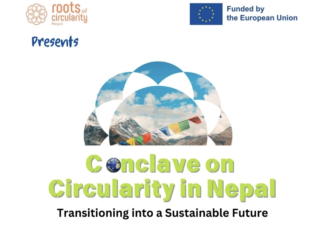Advancing Circular Economy in Nepal: Reflections from the Conclave on Circularity II in Lumbini Province